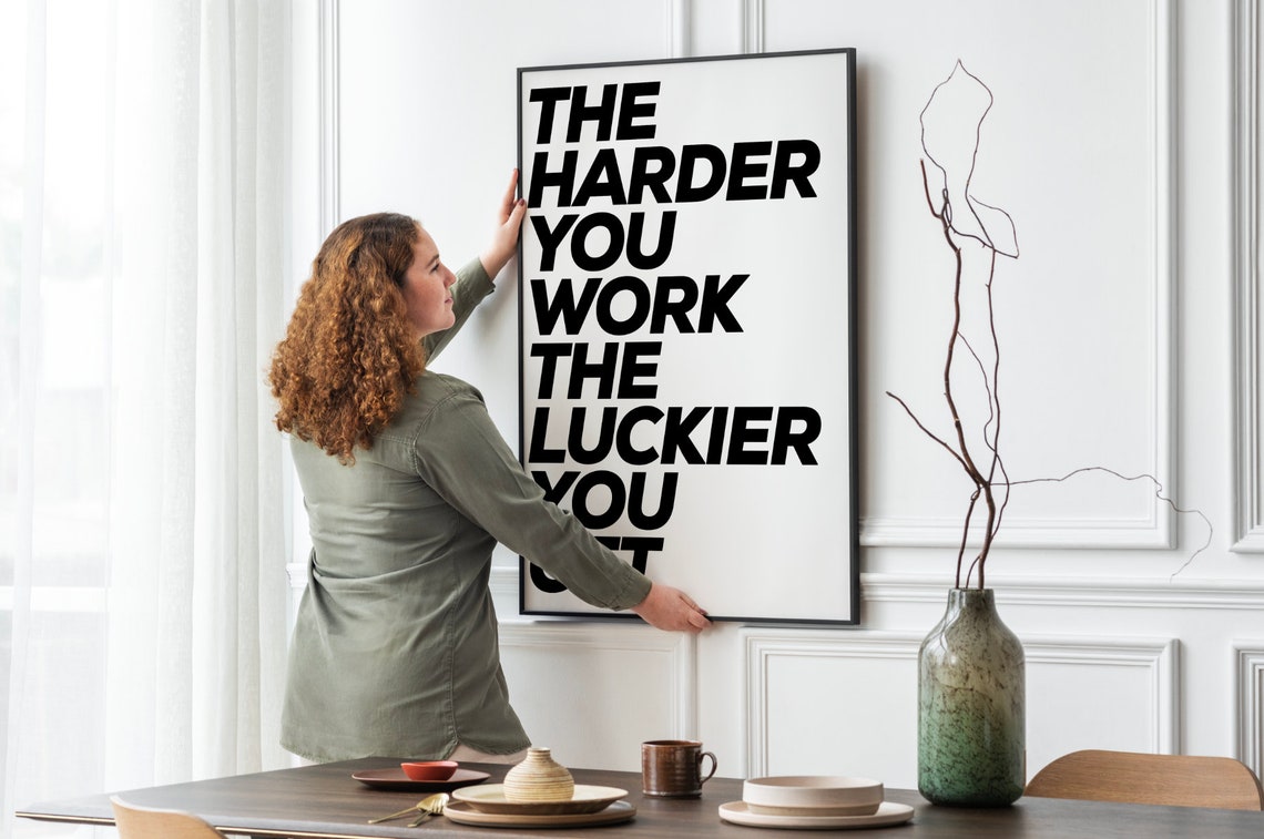 The Harder You Work The Luckier You Get Bold Hustle Quote Poster - Image 2