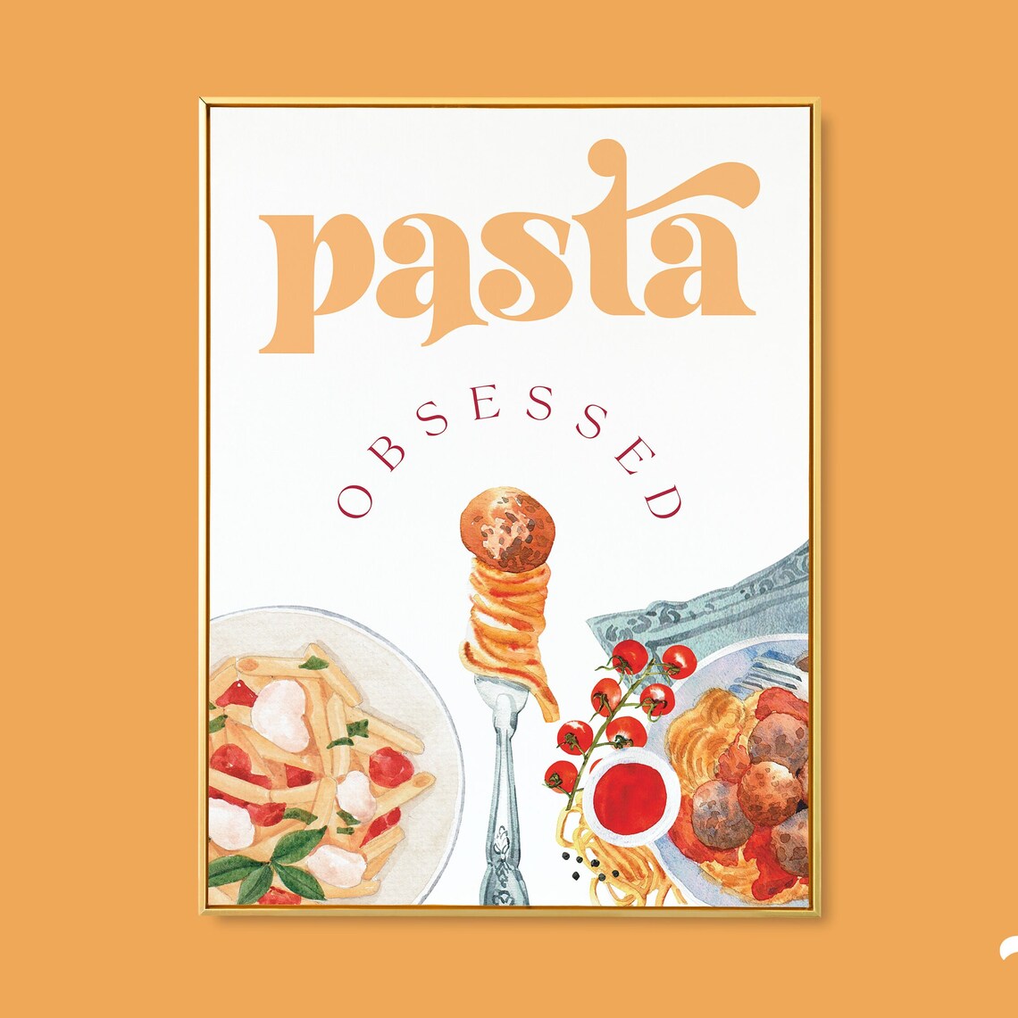 Pasta Obsessed Italian Food Watercolor Spaghetti Meatballs Art Poster