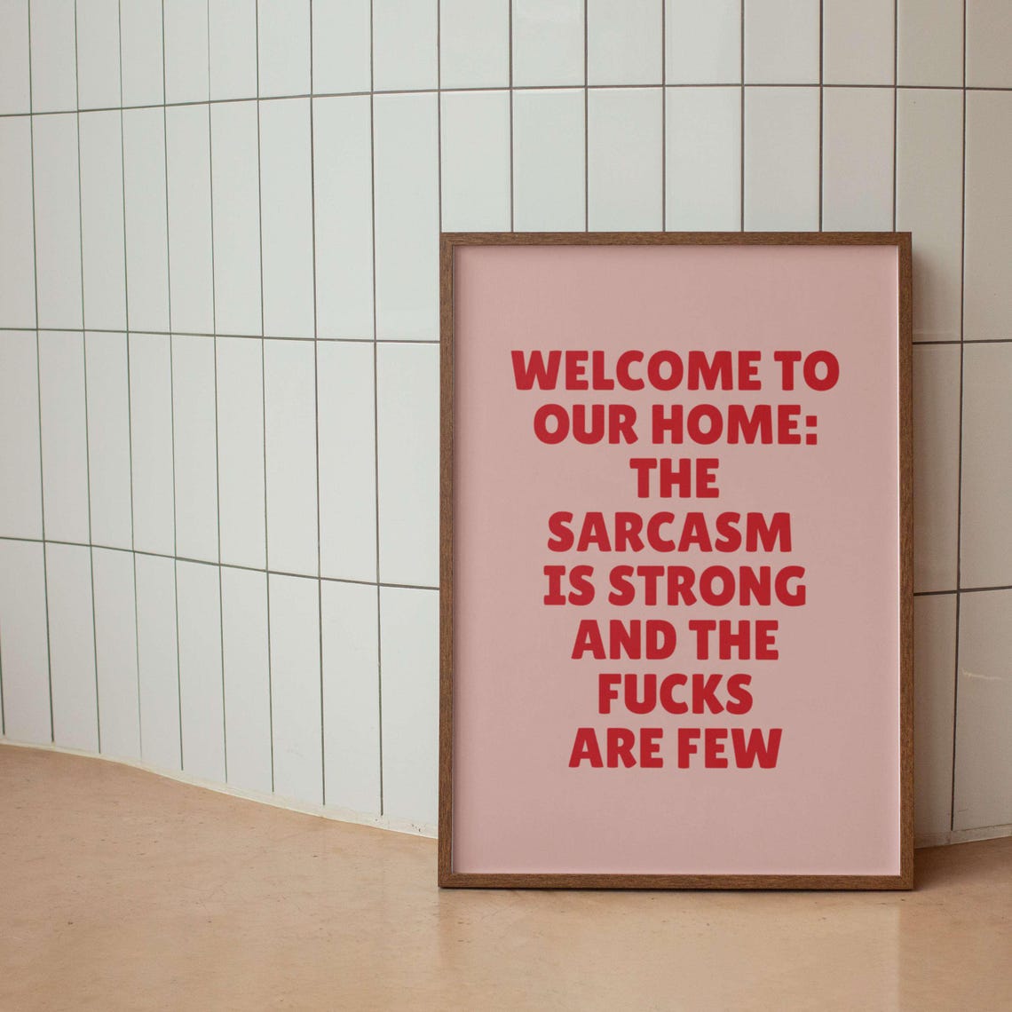 Welcome to Our Home Sarcasm Is Strong Black Funny Quote Poster - Image 3