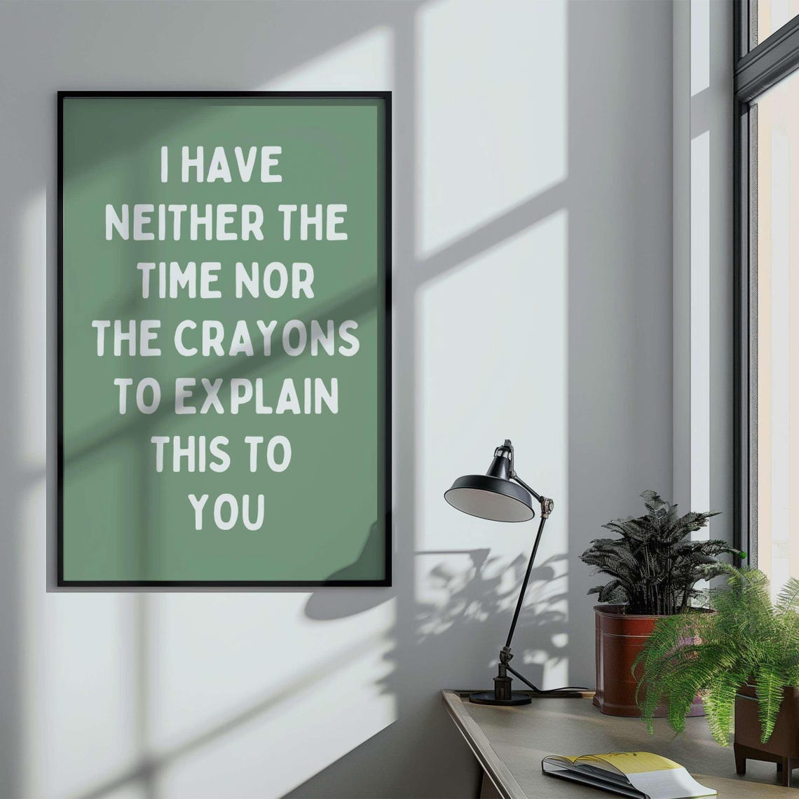 Neither The Time Nor The Crayons Black Sarcastic Quote Poster - Image 4