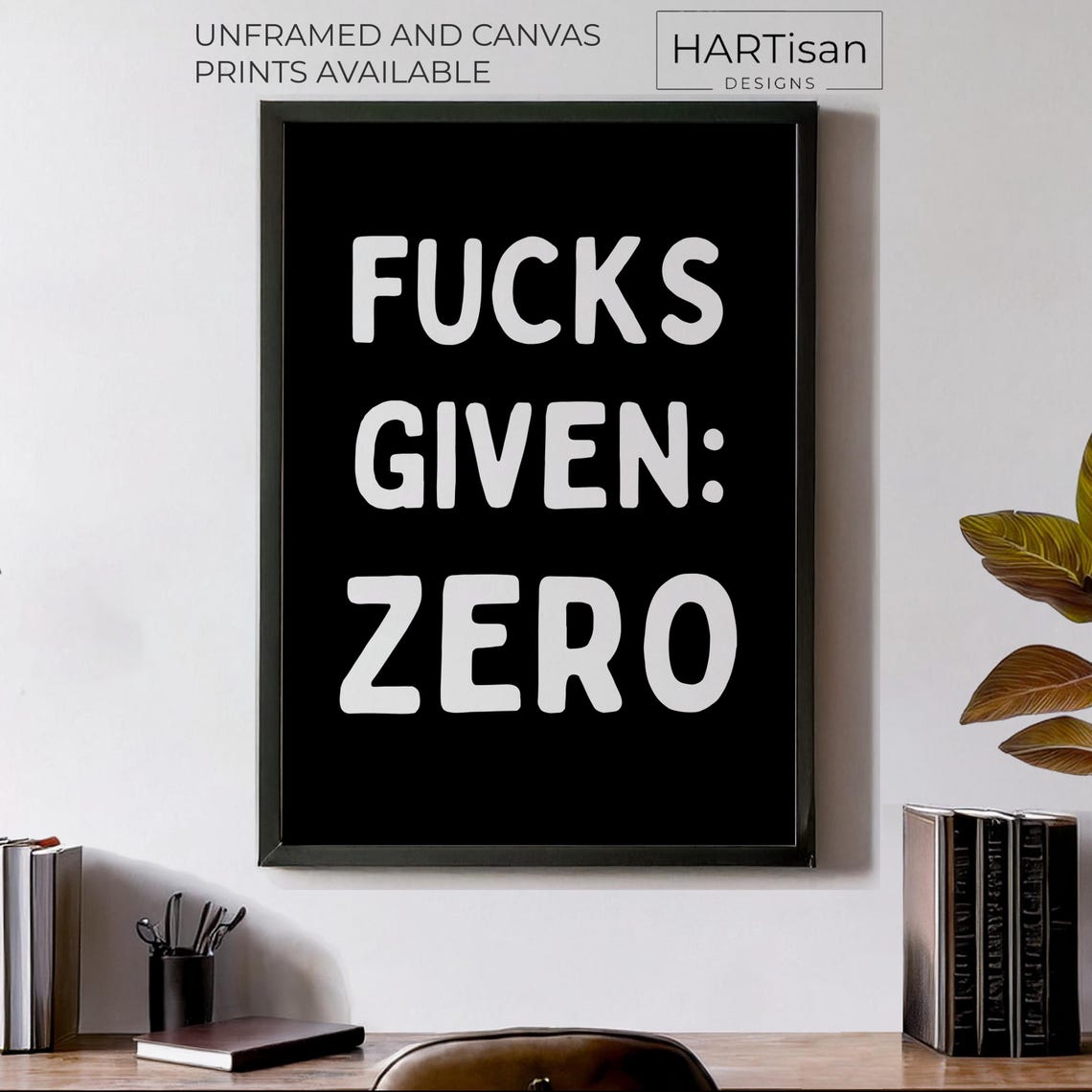 Fucks Given Zero Black Minimalist Bold Sarcastic Quote Poster
