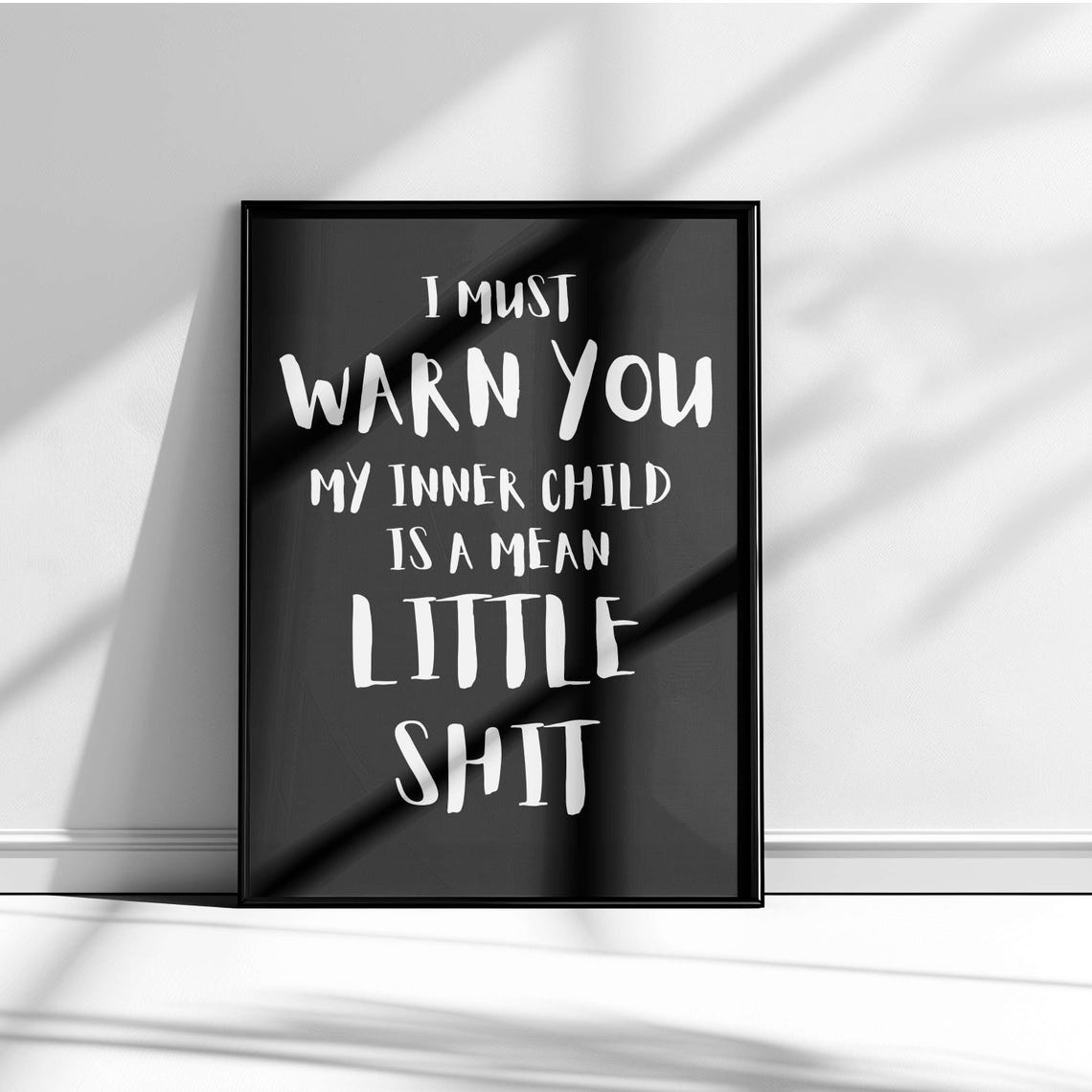 I Must Warn You My Inner Child Is a Mean Little Shit Funny Poster - Image 5