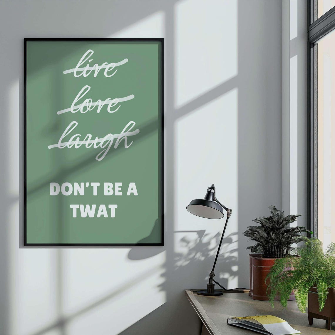 Live Love Laugh Crossed Out Dont Be a Twat Sassy Home Poster - Image 3