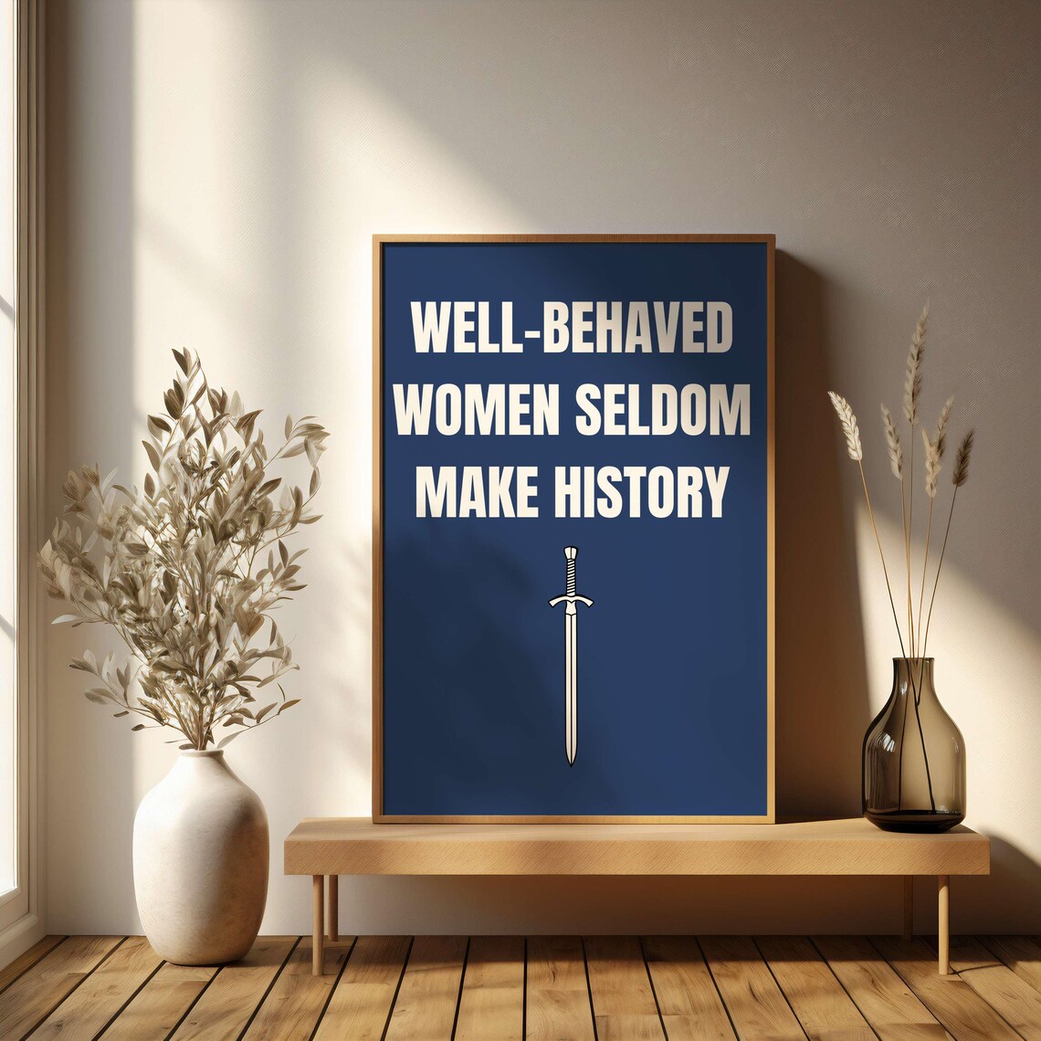 Well Behaved Women Seldom Make History Feminist Quote Poster - Image 4