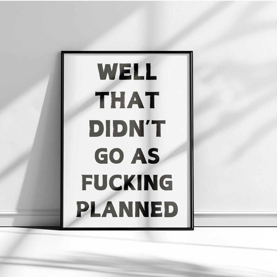 Well That Did Not Go as Fucking Planned Red Sassy Quote Poster - Image 2