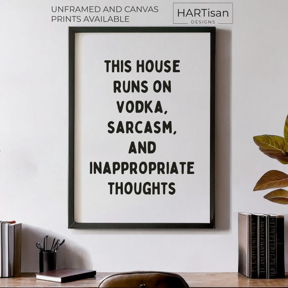 This House Runs On Vodka Unframed Or Print Humorous Posters Home Decor Wall Art Gift Idea Funny Prints