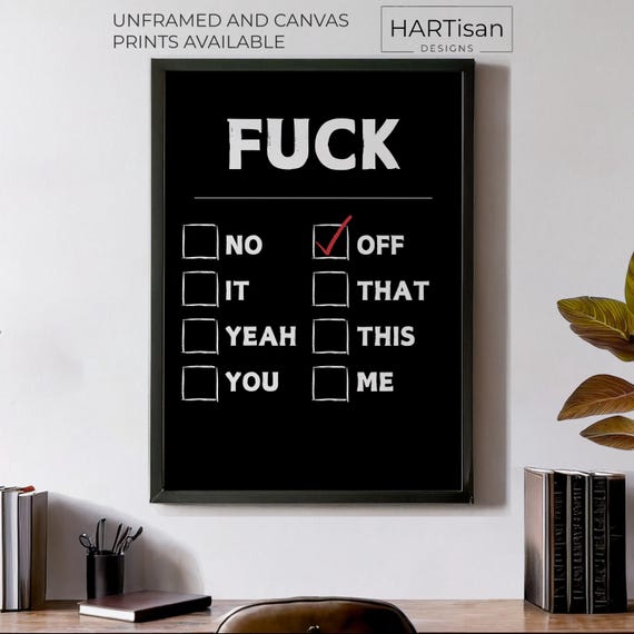 Fuck No It Yeah You Off That This Me Fuck Options Unframed Or Print Humorous Posters Home Decor Wall Art Gift Idea Funny Prints