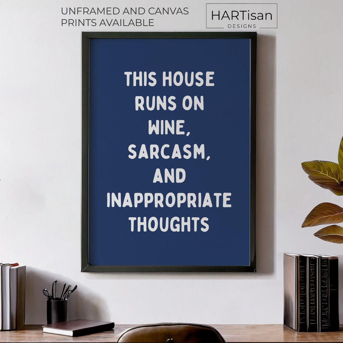 This House Runs On Wine Sarcasm Navy Blue Funny Quote Poster