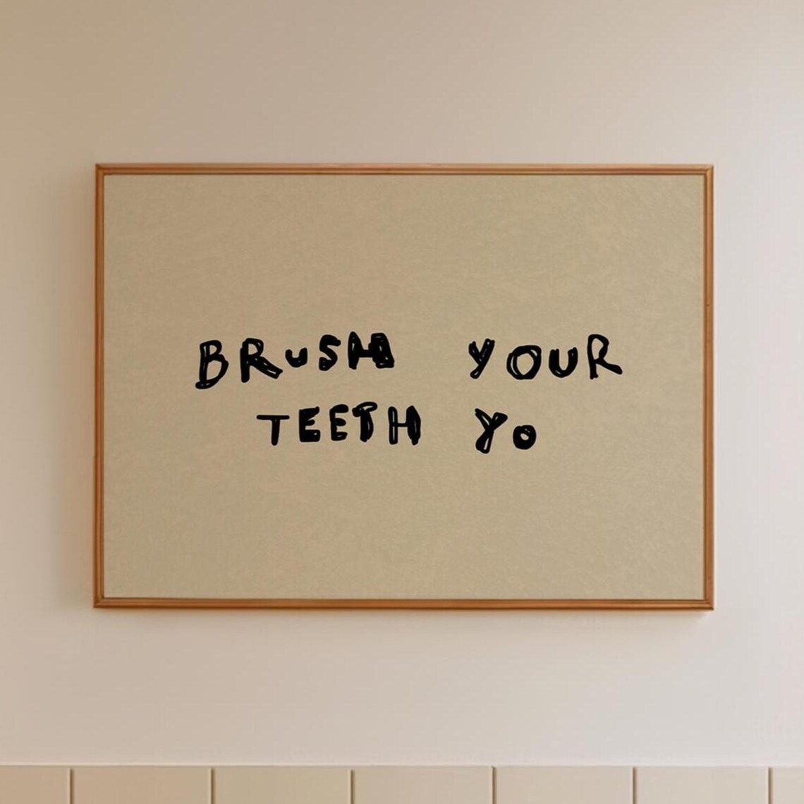 Funny Bathroom Brush Your Teeth Humor Poster Print