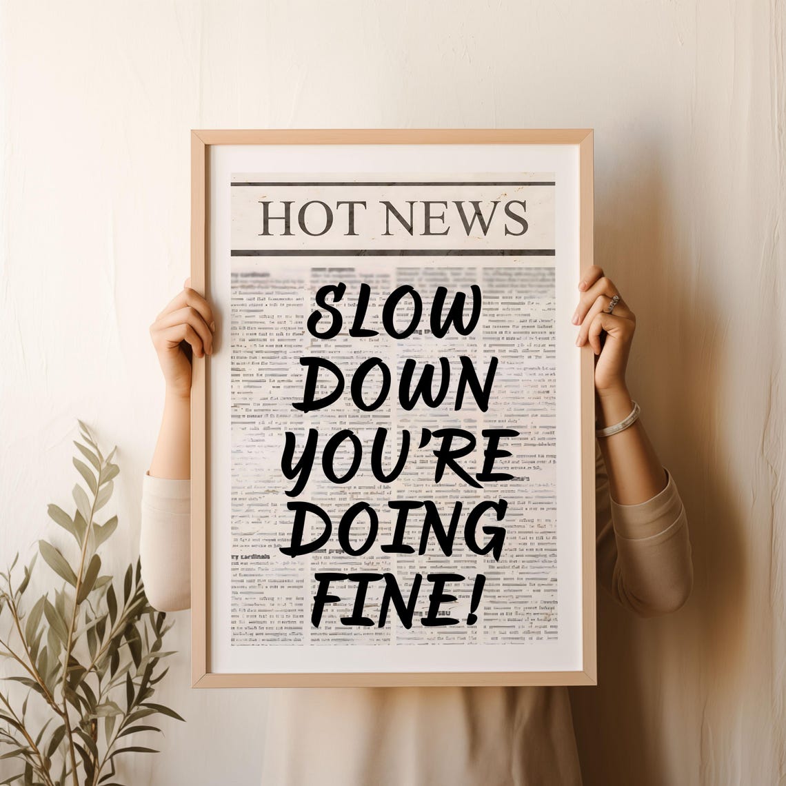Slow Down You Are Doing Fine Hot News Newspaper Headline Poster