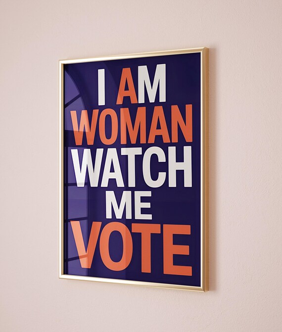 I Am Woman Watch Me Vote Bold Typography Feminist Empowerment Poster