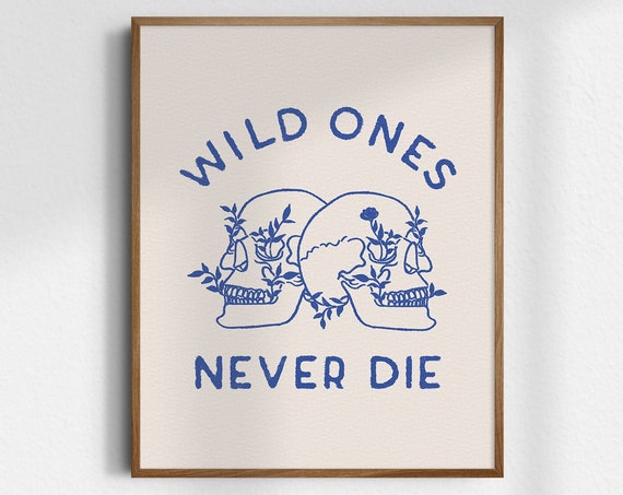 Wild Ones Never Die Gicle Fine Art Print Western Wall West Cowgirl Unframed