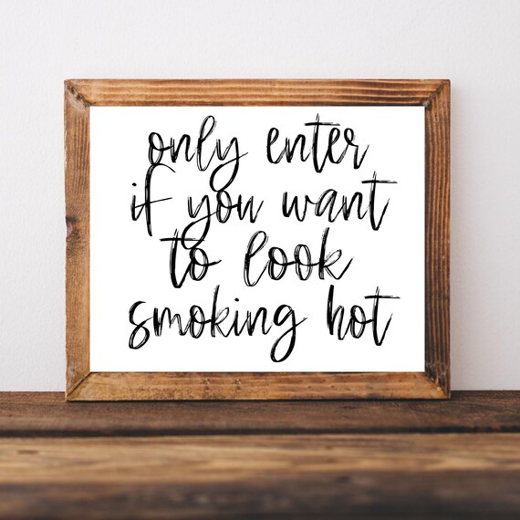 Only Enter If You Want To Look Smoking Hot Beauty Salon Poster