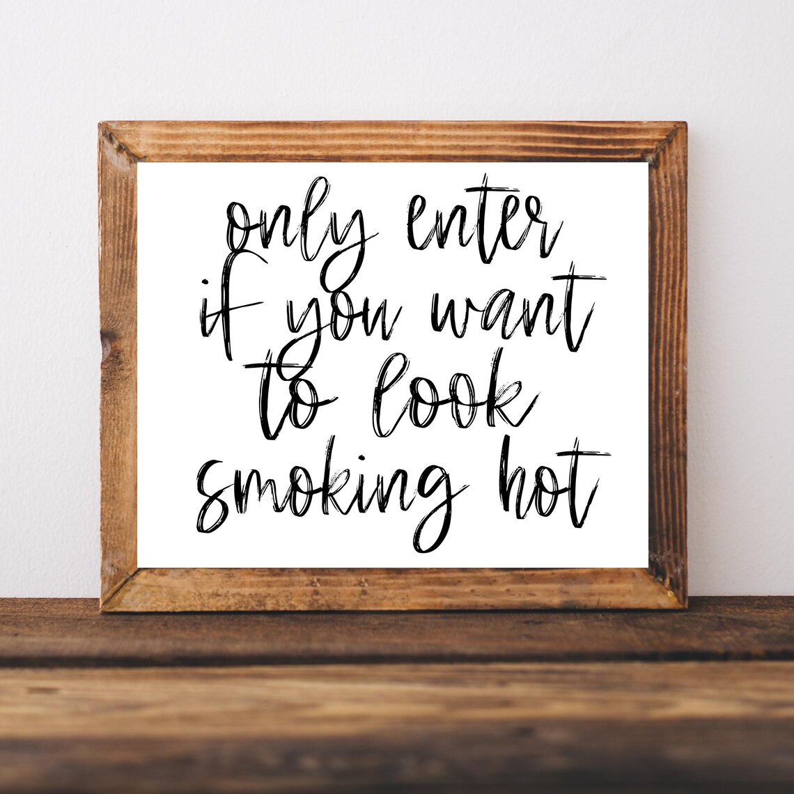 Only Enter If You Want To Look Smoking Hot Beauty Salon Poster
