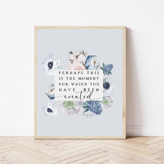 Perhaps This Is The Moment For Which You Have Been Created Poster