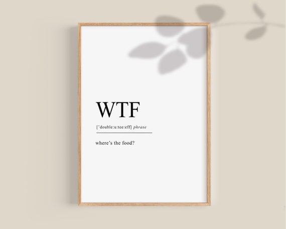 WTF Where's the Food? Funny Kitchen Art Print
