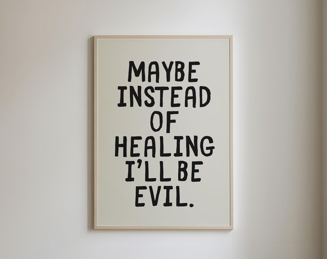 Maybe Instead Of Healing I'll Be Evil Sarcastic Black Quote Poster