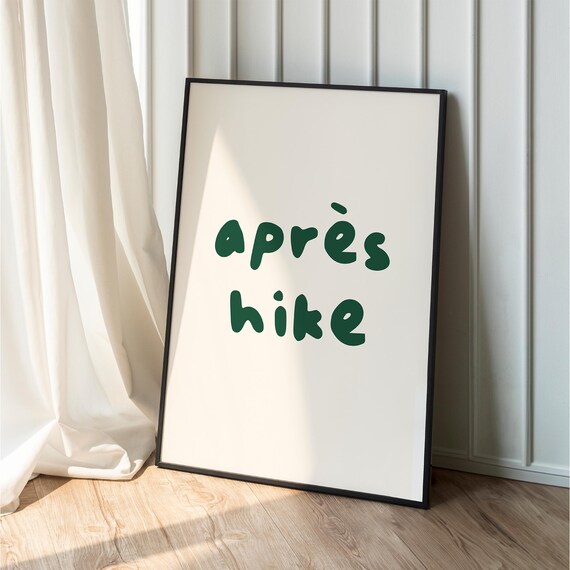 Apres Hike Green Typography Retro Outdoor Adventure Quote Poster