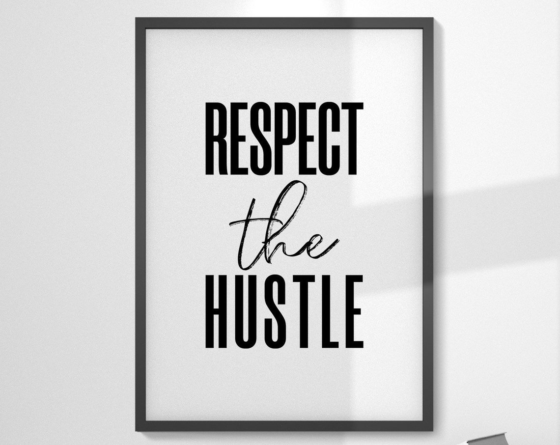 Respect The Hustle Bold Type Script Mixed Typography Office Poster
