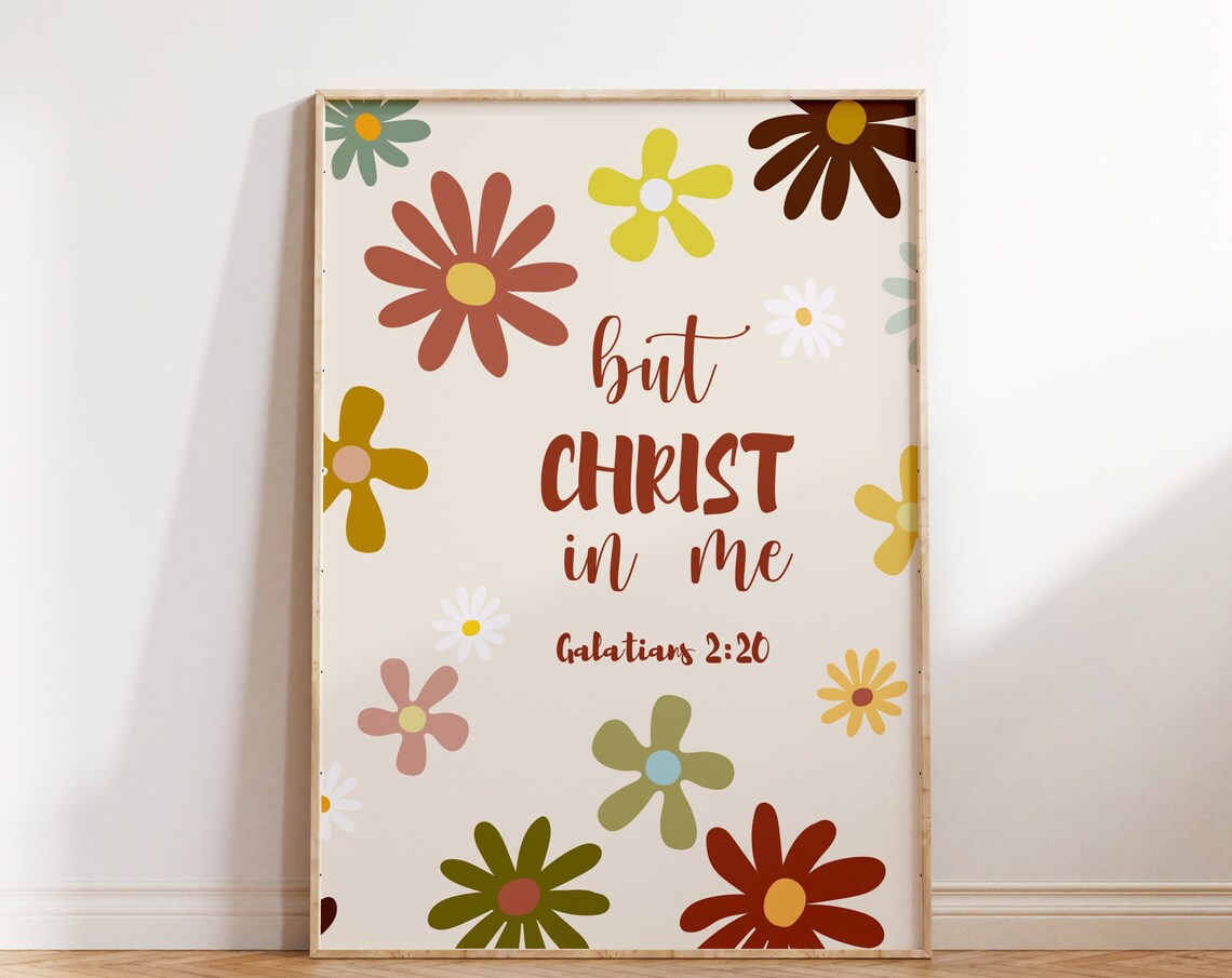 But Christ In Me Galatians 2 20 Retro Daisy Floral Quote Poster
