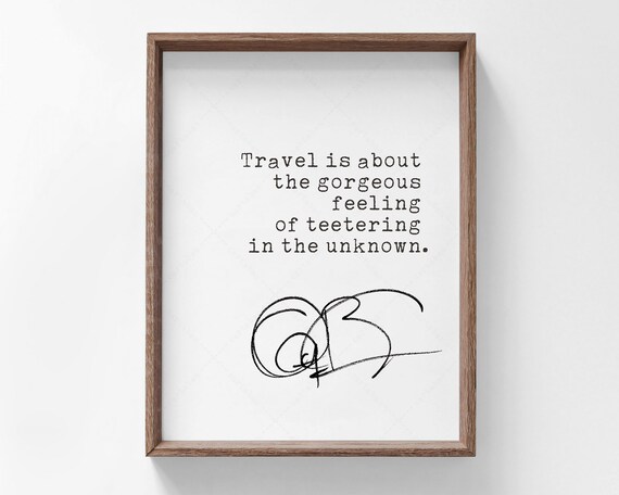 Anthony Bourdain Quote Art Print, Travel Typography