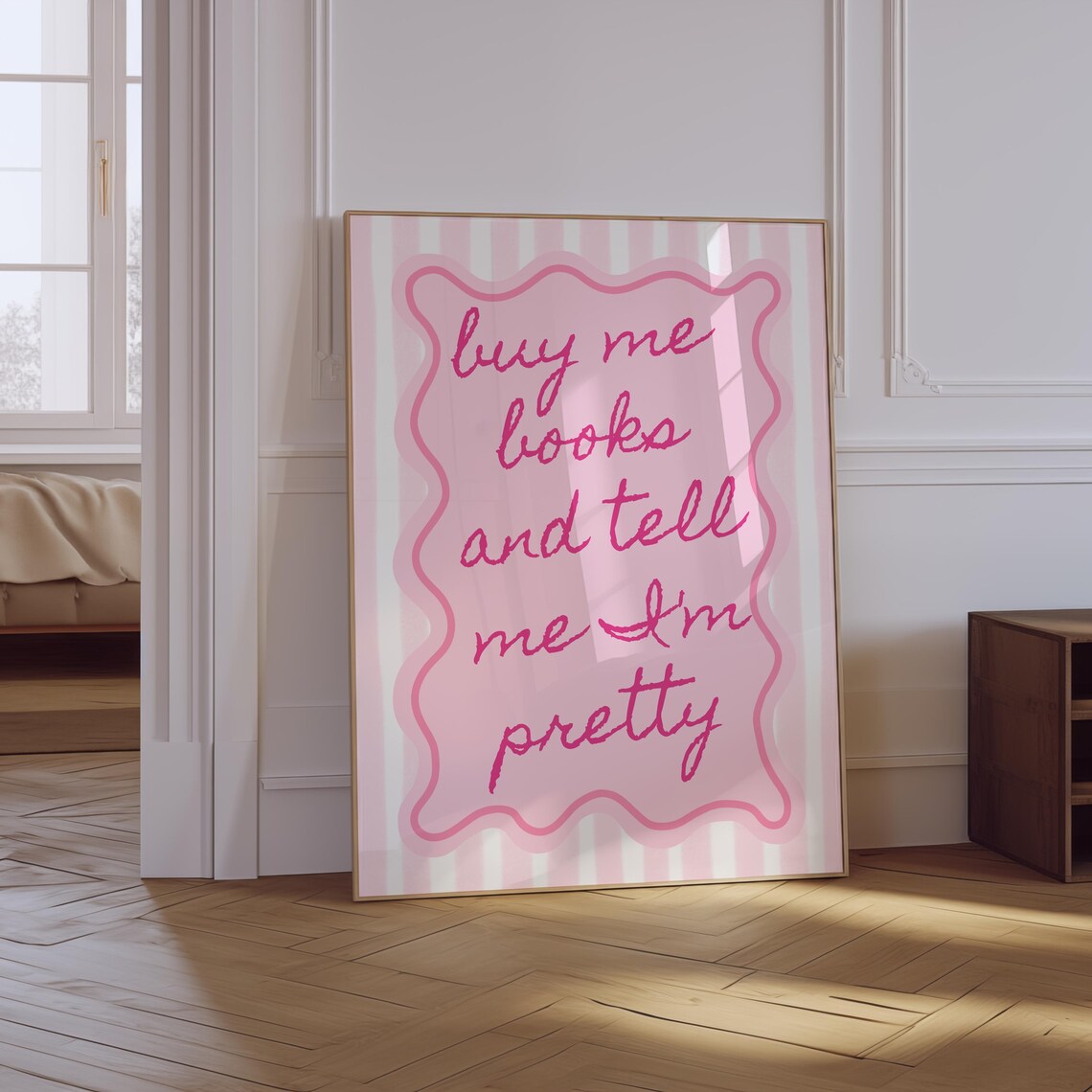 Buy Me Books and Tell Me I'm Pretty Art Print