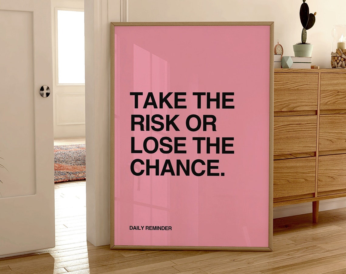 Take The Risk Or Lose The Chance Daily Reminder Pink Quote Poster