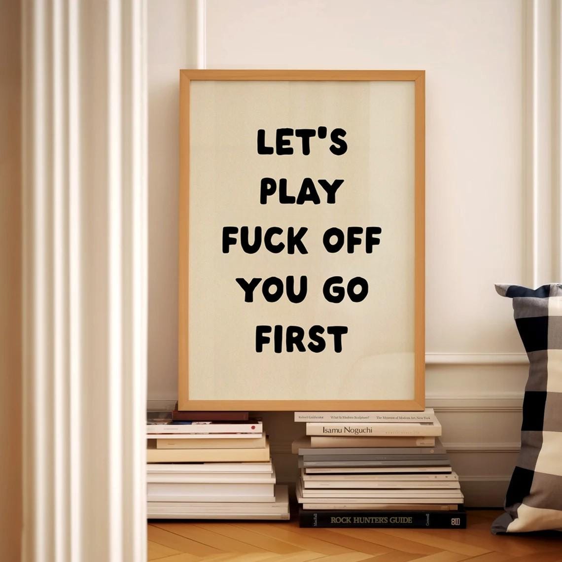 Let's Play Fuck Off You Go First Sarcastic Rude Quote Poster