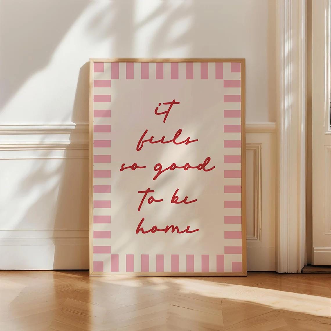 It Feels So Good To Be Home Pink Stripe Script Cozy Quote Poster