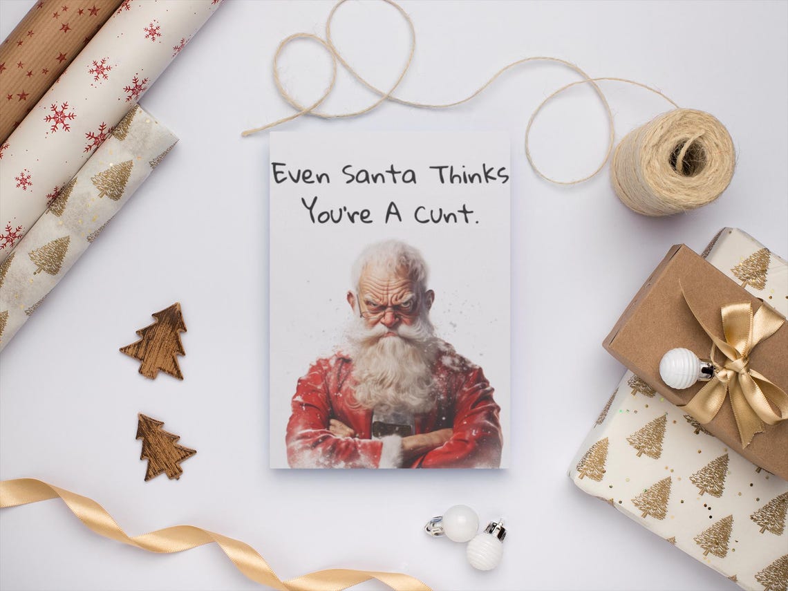 Even Santa Thinks You Are A Rude Grumpy Santa Christmas Card Poster - Image 2