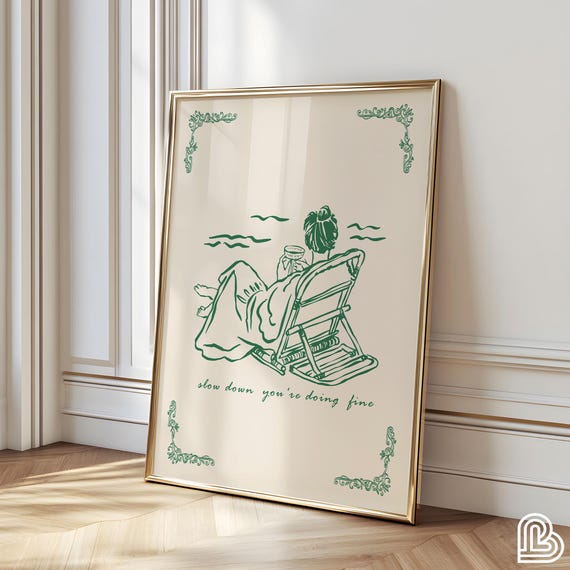 Slow Down, You’re Doing Fine Typography Art Print