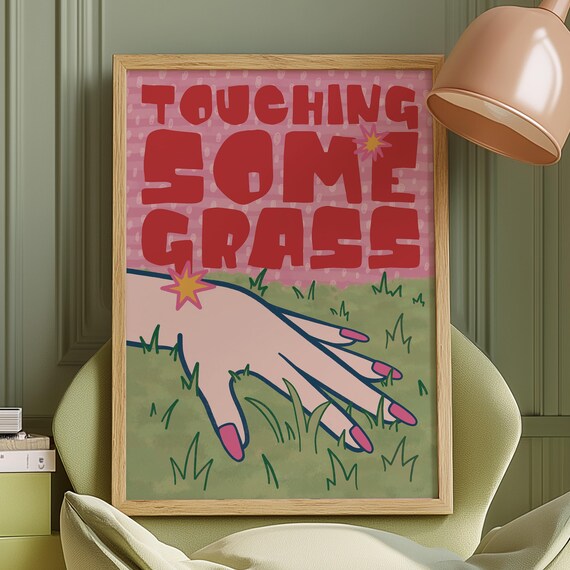 Touching Some Grass Funny Hand Drawn Retro Grass Quote Poster