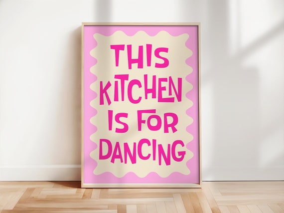 Pink This Kitchen Is For Dancing Print More Colours Typography Wall Art Mid Century Modern Kitchen Poster Kitchen Disco Prints Ki137
