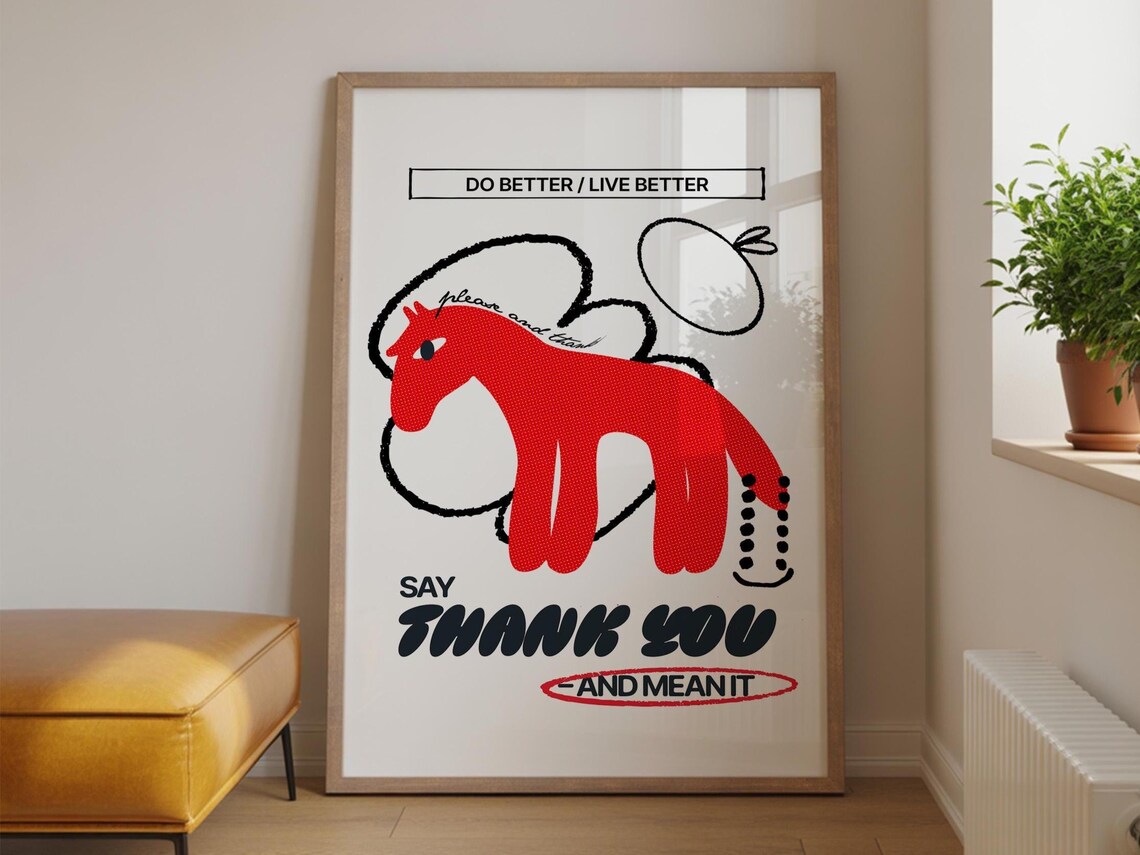 Do Better Live Better Say Thank You Horse Kindness Quote Art Poster