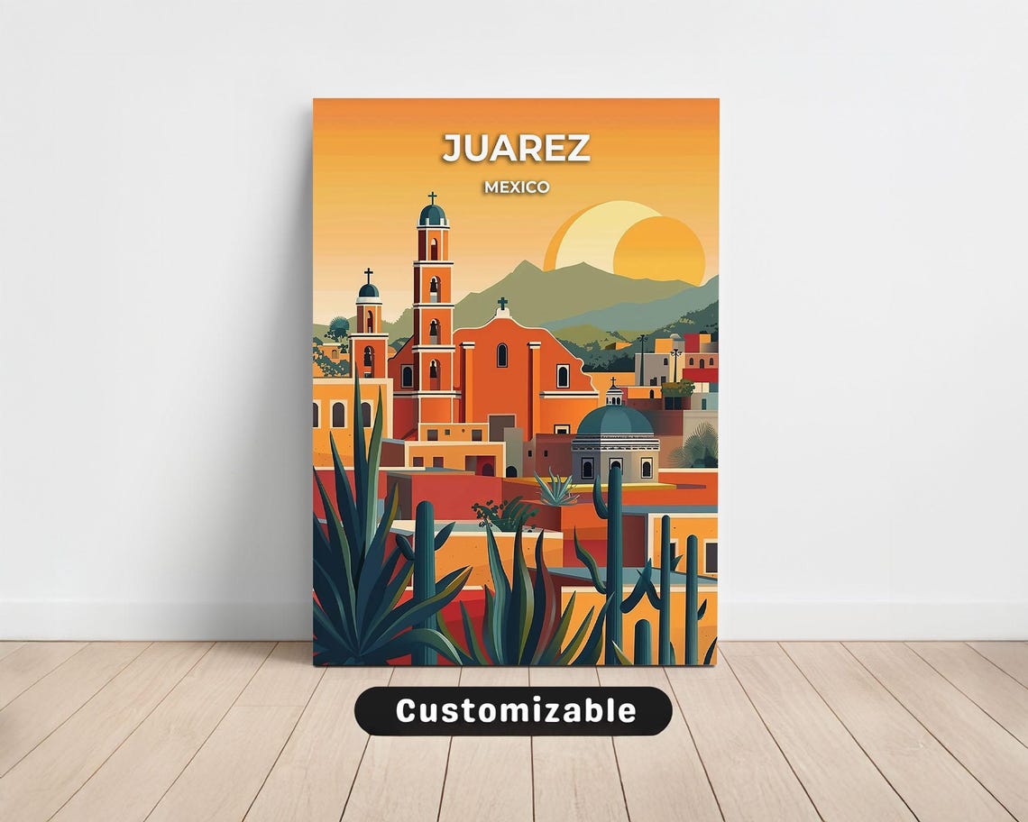 Juarez Mexico Travel Canvas Poster Custom Wall Art