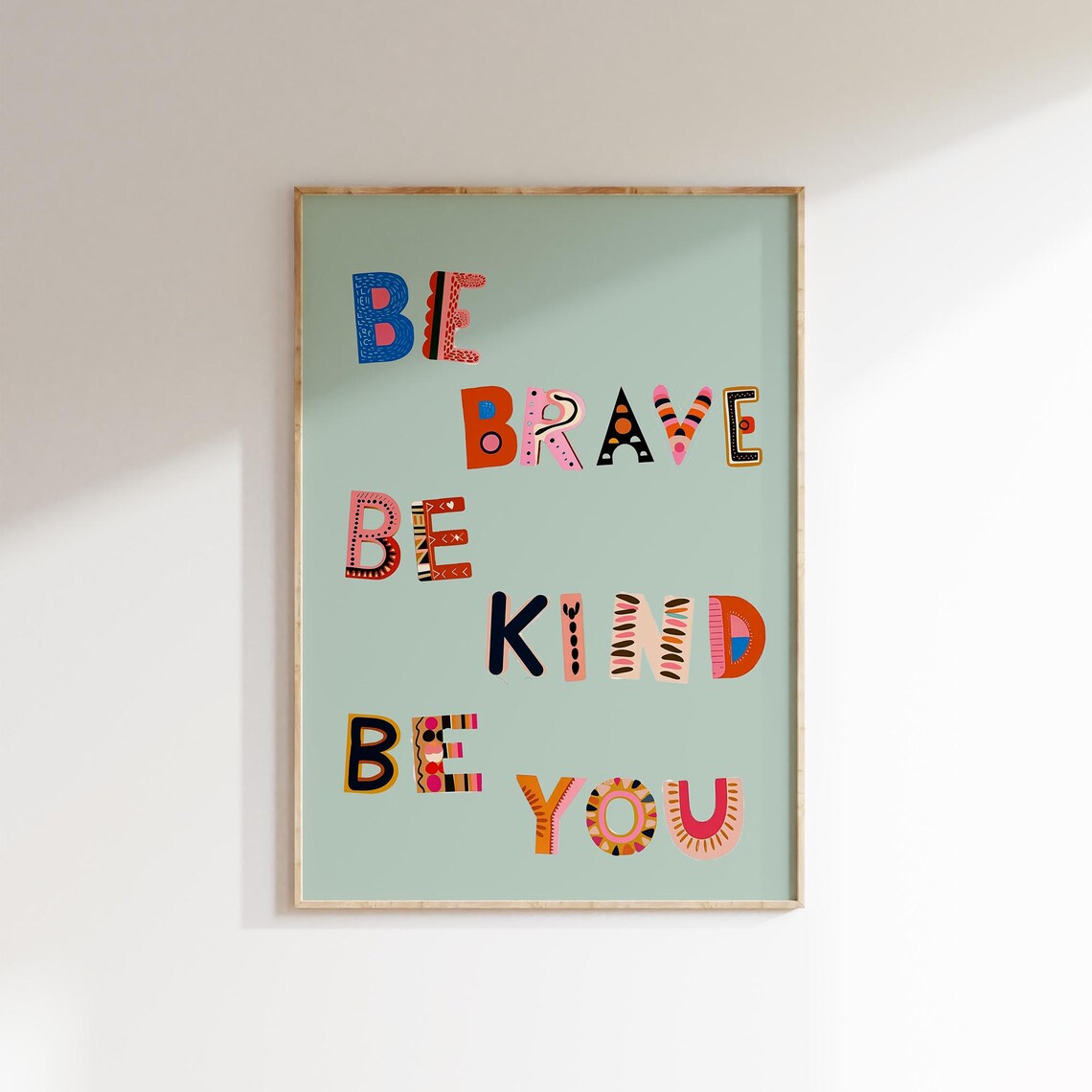 Be Brave Be Kind Be You Motivational Quote Kids Room Nursery Poster