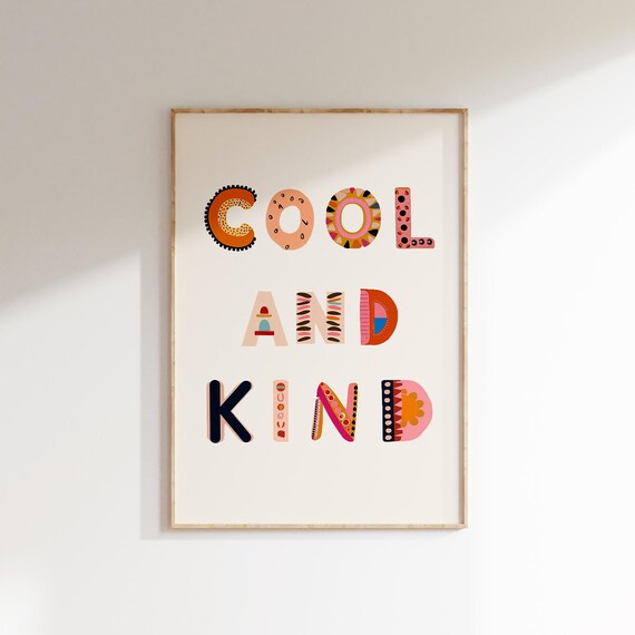 Cool and Kind Decorated Letter Kids Room Print Modern Nursery Quote Art