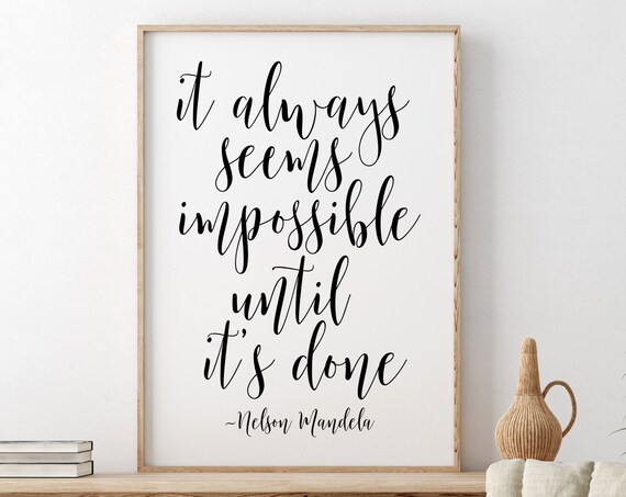 Nelson Mandela Impossible Until It's Done Script Quote Poster