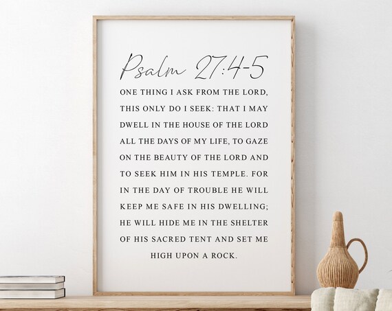 One Thing I Ask From The Lord Psalm 27:4-5 Serif Scripture Poster