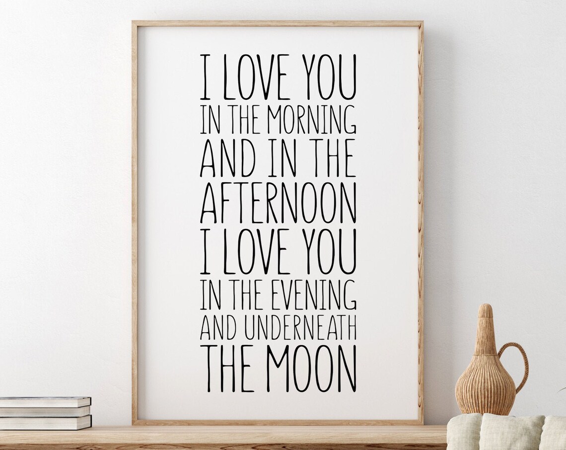 I Love You In The Morning And Afternoon, Nursery Quote