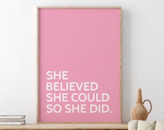 She Believed She Could So She Did Pink Feminist Quote Poster