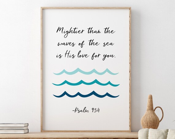 Mightier Than The Waves Psalm 93:4 Ocean Waves Scripture Poster