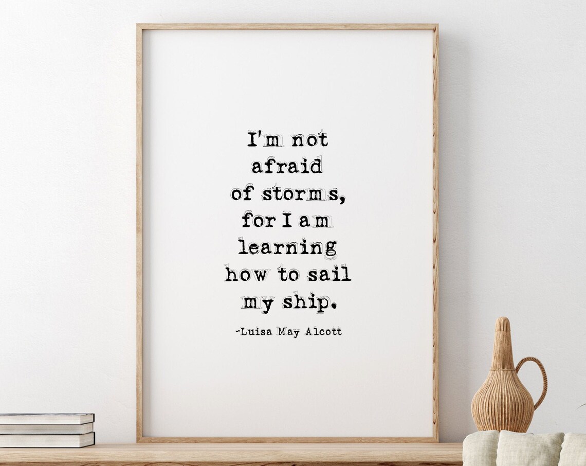 I'm Not Afraid Of Storms Louisa May Alcott Typewriter Typography Poster