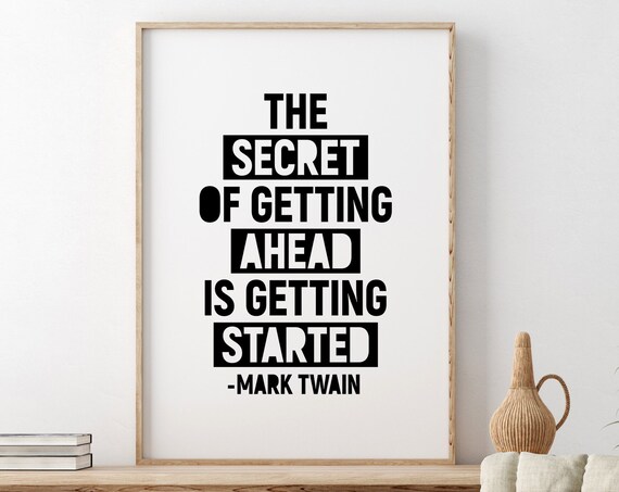 Mark Twain The Secret Of Getting Ahead Black Block Quote Poster