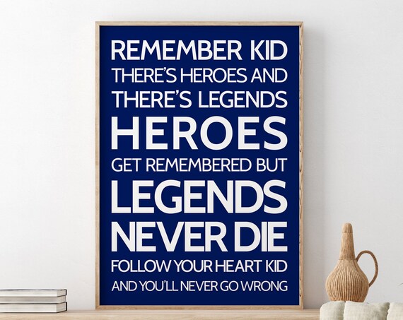 Heroes Legends Never Die Navy Background Bold Quote Art Poster