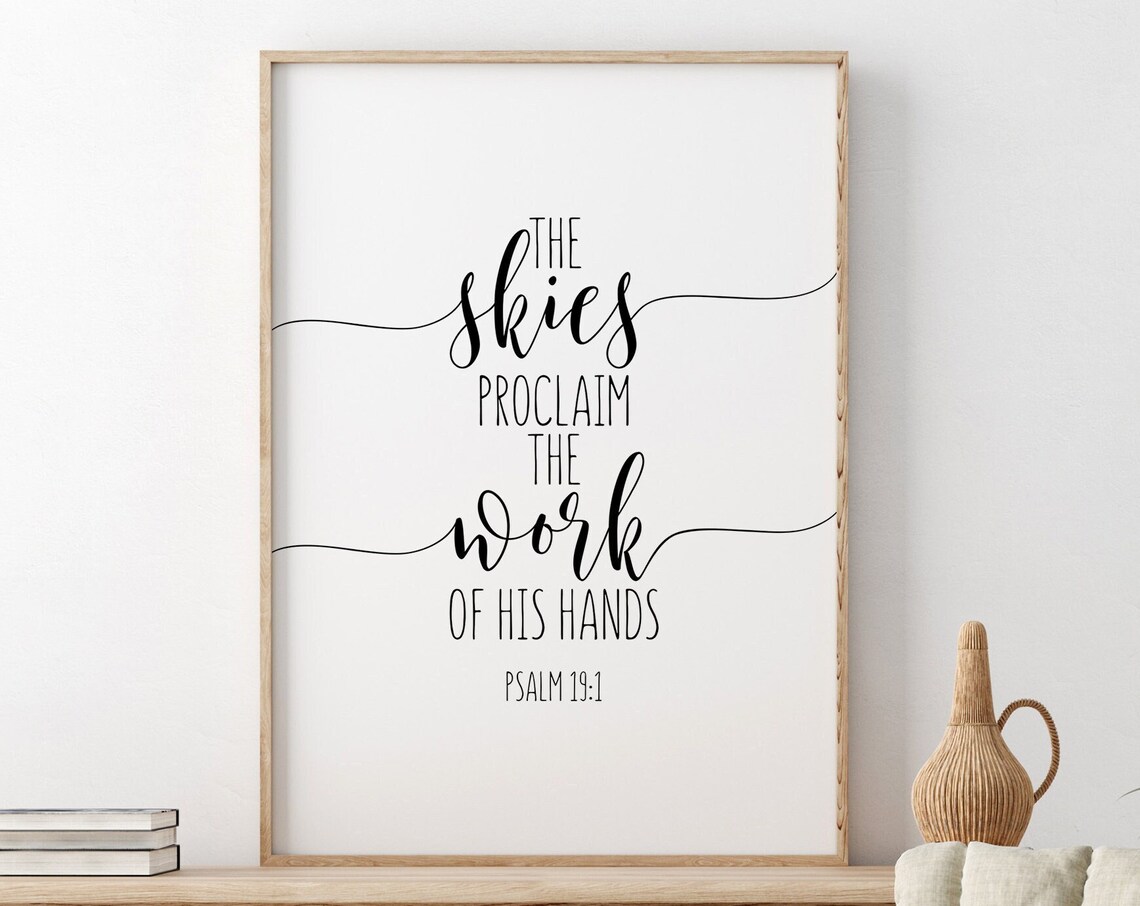 The Skies Proclaim The Work Of His Hands Psalm 19:1 Script Poster