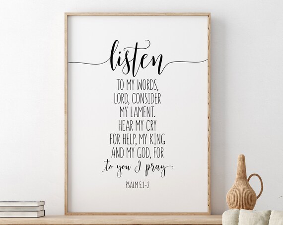 Listen To My Words Lord Consider My Lament Psalm 5:1-2 Poster