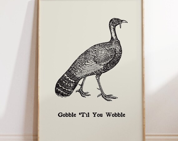 Gobble Til You Wobble Vintage Turkey Thanksgiving Funny Poster