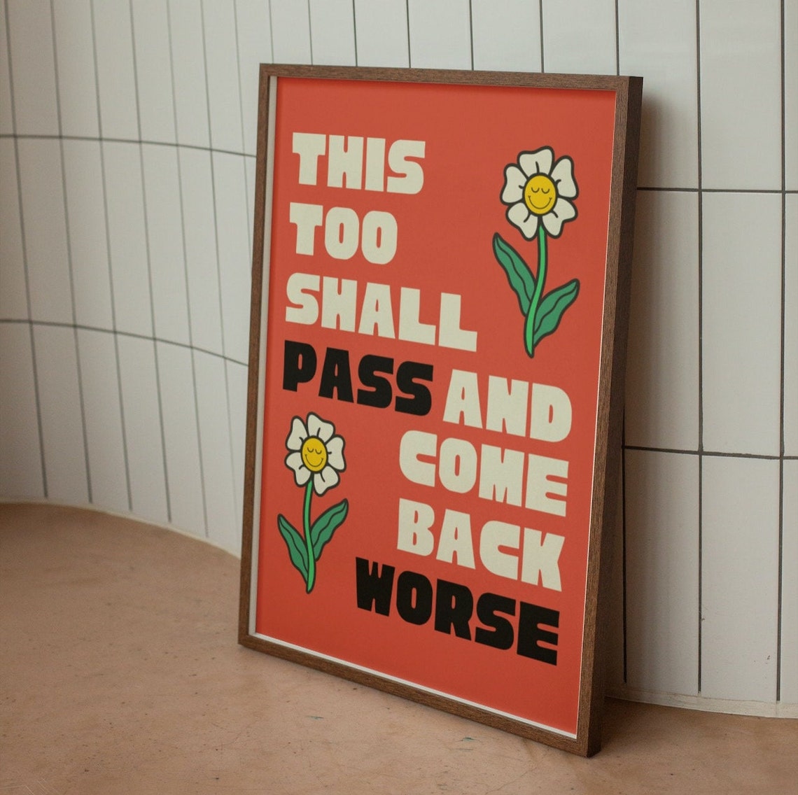 This Too Shall Pass and Come Back Worse Funny Retro Quote Poster - Image 2