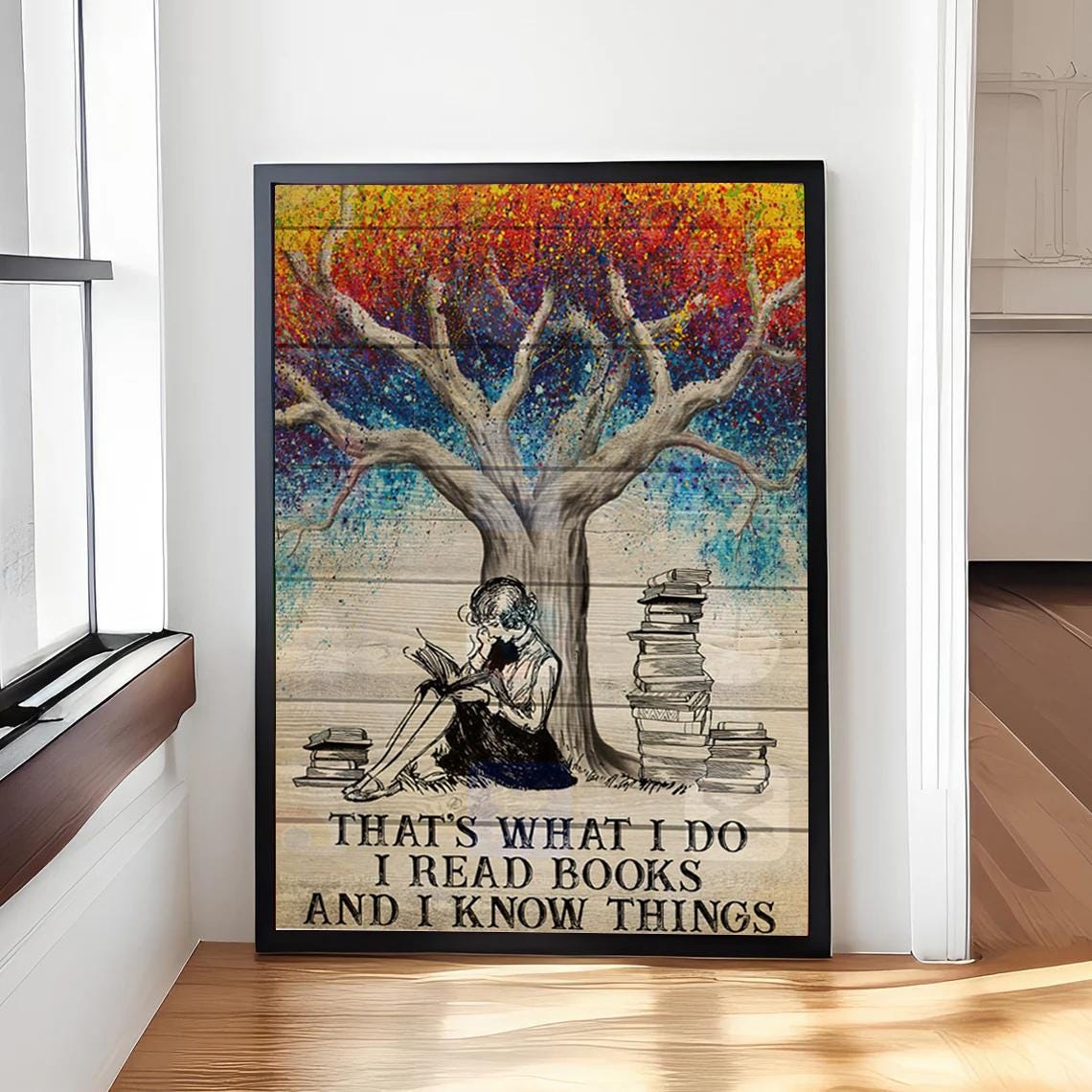 Thats What I Do I Read Books And I Know Things Colorful Tree Poster
